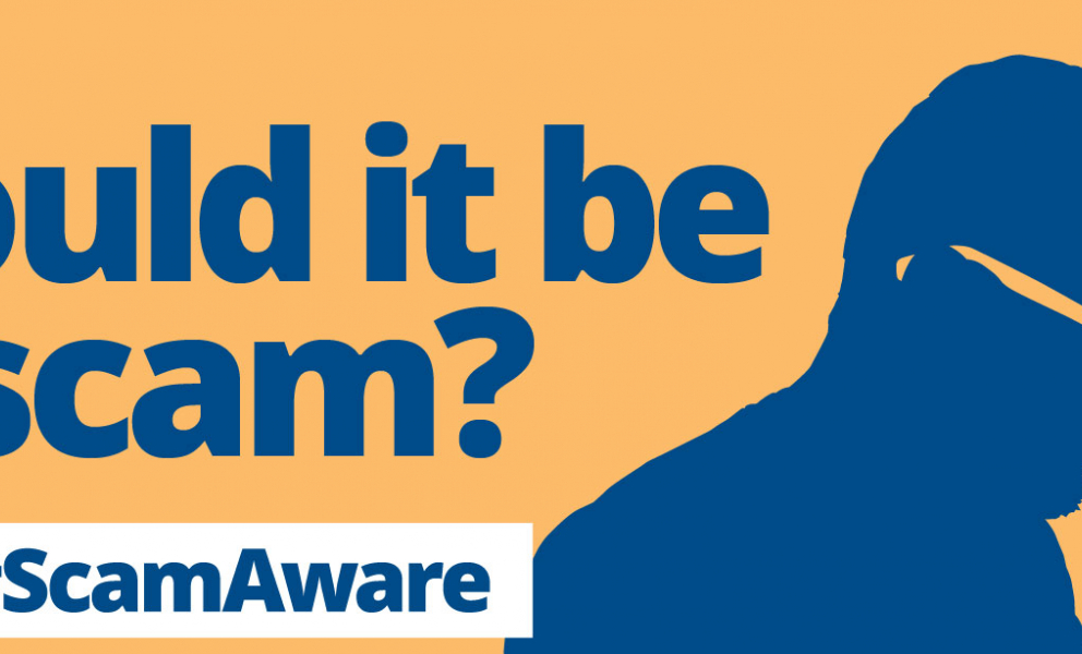 f a deal is too good to be true, someone has made unsolicited contact or you are simply not sure, do not respond and please do not hand over any money.